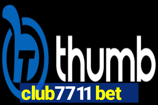 club7711 bet